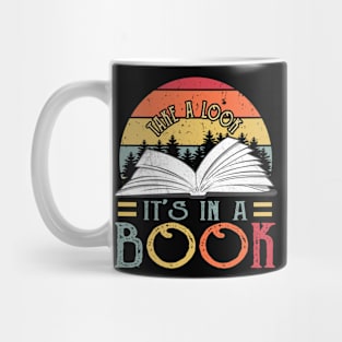 Take a Look it's in a Book reading lover Mug